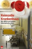 Keimzelle Krankenhaus. WR-Ausgabe (eBook, ePUB)