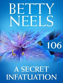 A Secret Infatuation (eBook, ePUB) - Neels, Betty