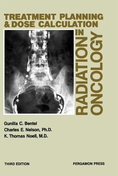 Treatment Planning and Dose Calculation in Radiation Oncology (eBook, ePUB) - Bentel, Gunilla C.; Nelson, Charles E.; Noell, K. Thomas