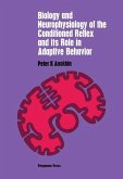 Biology and Neurophysiology of the Conditioned Reflex and Its Role in Adaptive Behavior (eBook, ePUB) Biology and Neurophysiology of the Conditioned Reflex and Its Role in Adaptive Behavior (eBook, ePUB)