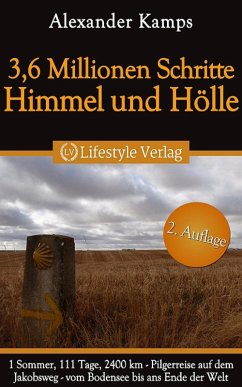 3,6 Millionen Schritte Himmel & Hölle (eBook, ePUB) - Kamps, Alexander
