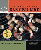 25 Essentials: Techniques for Gas Grilling (eBook, ePUB)