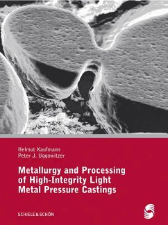 Metallurgy and Processing of High-Integrity Light Metal Pressure Castings (eBook, ePUB) - Kaufmann, Helmut