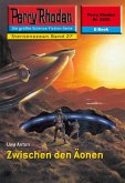 Zwischen den Äonen (Heftroman) / Perry Rhodan-Zyklus "Der Sternenozean" Bd.2226 (eBook, ePUB)