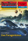 Das Paragonkreuz (Heftroman) / Perry Rhodan-Zyklus "Der Sternenozean" Bd.2268 (eBook, ePUB) Das Paragonkreuz (Heftroman) / Perry Rhodan-Zyklus "Der Sternenozean" Bd.2268 (eBook, ePUB)