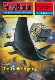 Die Todbringer (Heftroman) / Perry Rhodan-Zyklus "Der Sternenozean" Bd.2241 (eBook, ePUB)