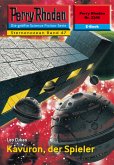 Kavuron, der Spieler (Heftroman) / Perry Rhodan-Zyklus &quote;Der Sternenozean&quote; Bd.2246 (eBook, ePUB)