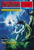 Tau Carama (Heftroman) / Perry Rhodan-Zyklus "Der Sternenozean" Bd.2216 (eBook, ePUB) Tau Carama (Heftroman) / Perry Rhodan-Zyklus "Der Sternenozean" Bd.2216 (eBook, ePUB)
