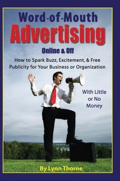 Word-of-Mouth Advertising Online and Off (eBook, ePUB) - Thorne, Lynn