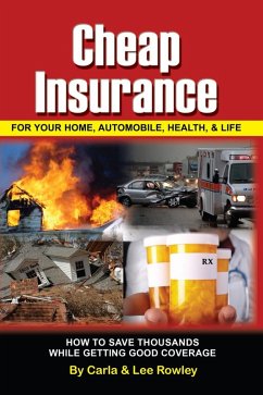 Cover Cheap Insurance for Your Home, Automobile, Health, & Life (eBook, ePUB)