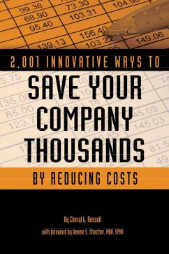 2,001 Innovative Ways to Save Your Company Thousands by Reducing Costs (eBook, ePUB) - Russell, Cheryl