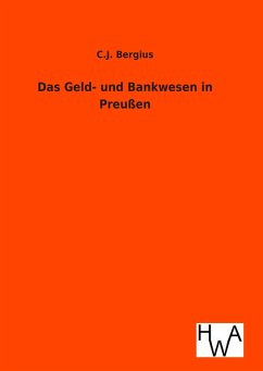 Das Geld- und Bankwesen in Preußen Cover Das Geld- und Bankwesen in Preußen