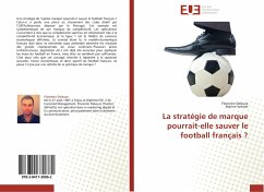 La stratégie de marque pourrait-elle sauver le football français ? - Deleuze, Florentin;Vatinet, Marine