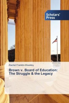 Brown v. Board of Education: The Struggle & the Legacy - Franklin-Weekley, Rachel