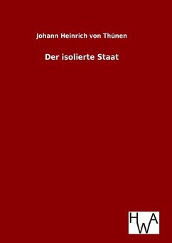 Der isolierte Staat - Thünen, Johann von