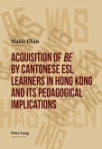 Acquisition of &quote;be&quote; by Cantonese ESL Learners in Hong Kong- and its Pedagogical Implications