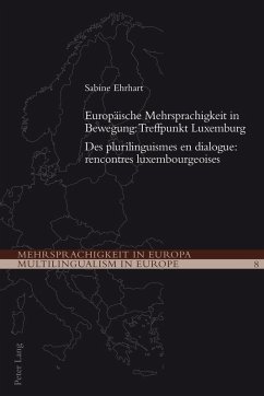 Cover Europäische Mehrsprachigkeit in Bewegung: Treffpunkt Luxemburg- Des plurilinguismes en dialogue: rencontres luxembourgeoises