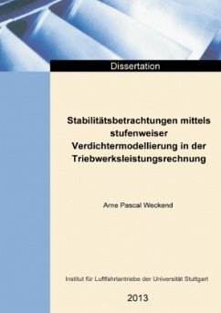 Stabilitätsbetrachtungen mittels stufenweiser Verdichtermodellierung in der Triebwerksleistungsrechnung - Weckend, Arne Pascal