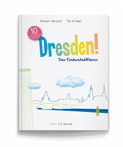 Dresden! Der Kinderstadtführer - Bartsch, Michael;Klinger, Tim
