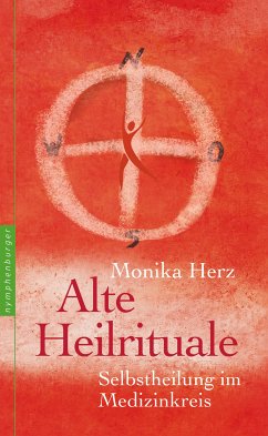 Alte Heilrituale (eBook, ePUB) - Herz, Monika