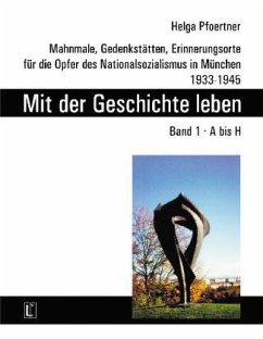 Mit der Geschichte leben. Band 1, A bis H - Pfoertner, Helga