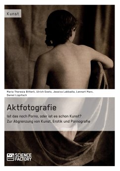 Aktfotografie: Ist das noch Porno, oder ist es schon Kunst? - Labbadia, Jessica;Lippitsch, Daniel;Marx, Lennart