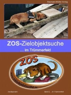 ZOS-Zielobjektsuche ... im Trümmerfeld - Baumann, Ina