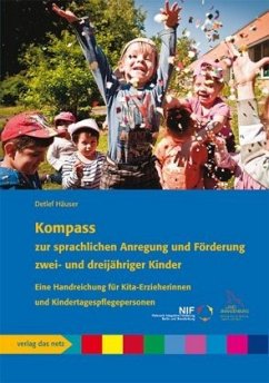 Kompass zur sprachlichen Anregung und Förderung zwei- und dreijähriger Kinder - Häuser, Detlef
