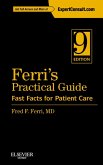 Ferri's Practical Guide: Fast Facts for Patient Care E-Book (eBook, ePUB) Ferri's Practical Guide: Fast Facts for Patient Care E-Book (eBook, ePUB)