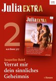 Julia Extra Band 377 - Titel 2: Verrat mir dein sinnliches Geheimnis (eBook, ePUB)