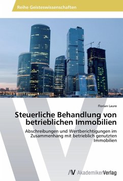 Steuerliche Behandlung von betrieblichen Immobilien - Laure, Florian