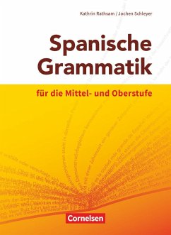 Spanische Grammatik für die Mittel- und Oberstufe - Rathsam, Kathrin;Schleyer, Jochen