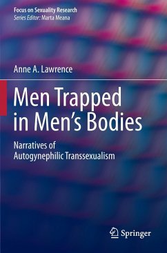 Men Trapped in Men's Bodies - Lawrence, Anne A.