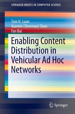 Enabling Content Distribution in Vehicular Ad Hoc Networks - Luan, Tom H.;Shen, Xuemin Sherman;Bai, Fan