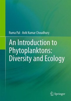 An Introduction to Phytoplanktons: Diversity and Ecology - Pal, Ruma;Choudhury, Avik Kumar