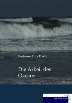 Die Arbeit des Ozeans - Frech, Fritz