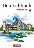 Deutschbuch 8. Schuljahr. Gymnasium - Östliche Bundesländer und Berlin. Arbeitsheft mit Lösungen