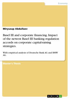 Basel III and corporate financing. Impact of the newest Basel III banking regulation accords on corporate capital-raising strategies. (eBook, PDF)