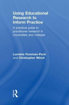 Using Educational Research to Inform Practice - Foreman-Peck, Lorraine; Winch, Christopher