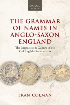 The Grammar of Names in Anglo-Saxon England - Colman, Fran