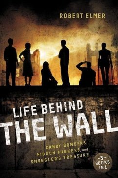 Life Behind the Wall - Elmer, Robert