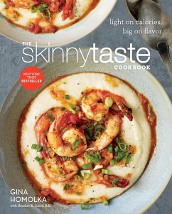 The Skinnytaste Cookbook - Homolka, Gina; Jones, Heather K.