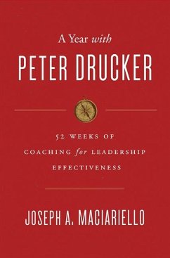A Year with Peter Drucker - Maciariello, Joseph A