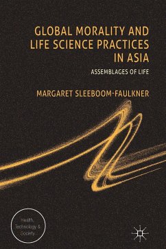 Global Morality and Life Science Practices in Asia - Sleeboom-Faulkner, M.
