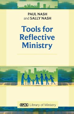 Tools for Reflective Ministry Reissue - Nash, Paul; Nash, Sally