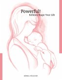 Powerful! Reflexes Shape Your Life Powerful! Reflexes Shape Your Life