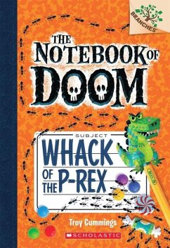 Whack of the P-Rex: A Branches Book (the Notebook of Doom #5) - Cummings, Troy