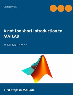 A not too short Introduction to MATLAB - Wicki, Stefan