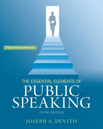 Essential Elements of Public Speaking, The, Plus NEW MyCommunicationLab with Pearson eText, Access Card Package Essential Elements of Public Speaking, The, Plus NEW MyCommunicationLab with Pearson eText, Access Card Package