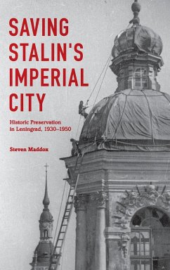 Saving Stalin's Imperial City - Maddox, Steven M